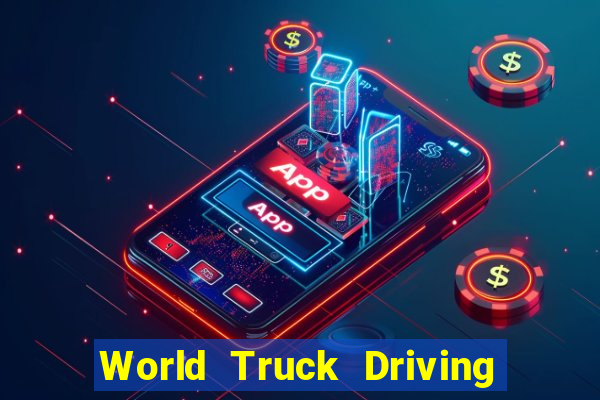 World Truck Driving Simulator Dinheiro Infinito tudo desbloqueado